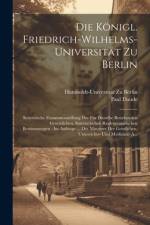 Die Königl. Friedrich-Wilhelms-Universität Zu Berlin af Humboldt-Universität Zu Berlin