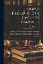 Novus Thesaurus Iuris Civilis Et Canonici af Gerard Meerman