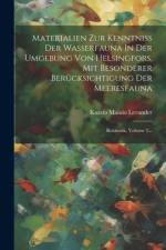 Materialien Zur Kenntniss Der Wasserfauna In Der Umgebung Von Helsingfors, Mit Besonderer Berücksichtigung Der Meeresfauna af Kaarlo Mainio Levander