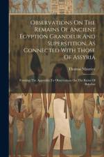 Observations On The Remains Of Ancient Egyption Grandeur And Superstition, As Connected With Those Of Assyria af Thomas Maurice