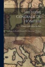Histoire Générale De Hongrie af Claude-Louis-Michel De Sacy
