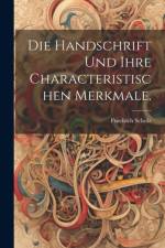 Die Handschrift und ihre characteristischen Merkmale.