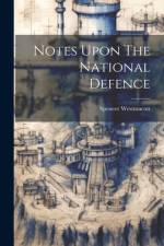 Notes Upon The National Defence af Spencer Westmacott