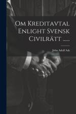 Om Kreditavtal Enlight Svensk Civilrätt ...... af John Adolf Ask