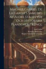 Magnus Gabriel De La Gardie's Samling Af Äldre Stadsvyer Och Historiska Planscher I Kungl af Kungliga Biblioteket (Sweden)