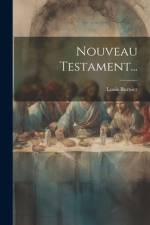 Nouveau Testament... af Louis Burnier