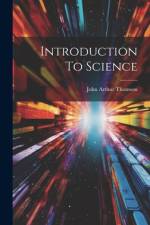 Introduction To Science af John Arthur Thomson