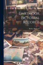 Dartmoor Pictorial Records af Robert Burnard