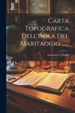 Carta Topografica Dell'isola Del Maritaggio ...... af Eustache Le Noble