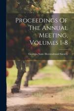 Proceedings Of The Annual Meeting, Volumes 1-8