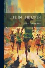 Life In The Open af Charles Frederick Holder