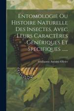 Entomologie Ou Histoire Naturelle Des Insectes, Avec Leurs Caractères Génériques Et Specifiques ...... af Guillaume Antoine Olivier