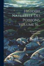Histoire Naturelle Des Poissons, Volume 16... af Georges Cuvier (Baron)