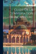 Guide De La Conversation Français-turc af Alexandre Timoni