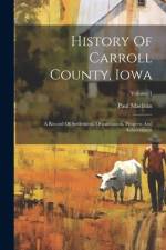 History Of Carroll County, Iowa af Paul Maclean