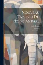 Nouveau Tableau Du Règne Animal af R P Lesson