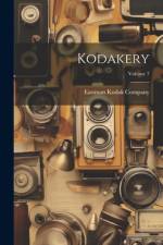 Kodakery; Volume 7 af Eastman Kodak Company