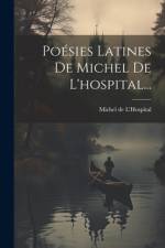 Poésies Latines De Michel De L'hospital... af Michel De L'Hospital
