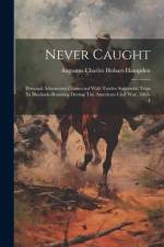 Never Caught af Augustus Charles Hobart-Hampden