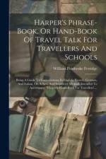 Harper's Phrase-book, Or Hand-book Of Travel Talk For Travellers And Schools af William Pembroke Fetridge