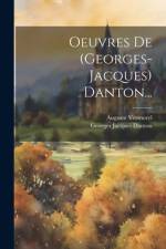 Oeuvres De (georges-jacques) Danton... af Georges Jacques Danton