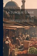 La Turquie D'asie af Vital Cuinet