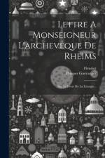 Lettre A Monseigneur L'archevêque De Rheims af Prosper GuÃ©ranger