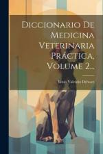 Diccionario De Medicina Veterinaria Práctica, Volume 2... af Louis Valentin Delwart