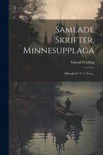 Samlade Skrifter, Minnesupplaga af Gustaf FrÃ¶ding