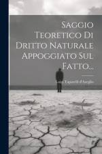 Saggio Teoretico Di Dritto Naturale Appoggiato Sul Fatto... af Luigi Taparelli D'Azeglio