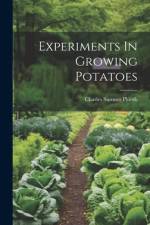 Experiments In Growing Potatoes af Charles Sumner Plumb