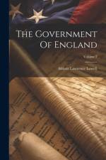 The Government Of England; Volume 2 af Abbott Lawrence Lowell
