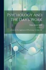 Psychology And The Day's Work af Edgar James Swift