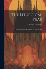 The Liturgical Year af Prosper GuÃ©ranger