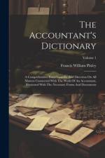The Accountant's Dictionary af Francis William Pixley