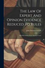 The Law Of Expert And Opinion Evidence Reduced To Rules af John Davison Lawson