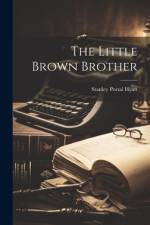 The Little Brown Brother af Stanley Portal Hyatt