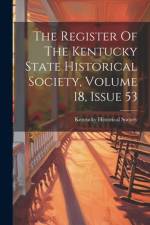 The Register Of The Kentucky State Historical Society, Volume 18, Issue 53 af Kentucky Historical Society