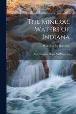 The Mineral Waters Of Indiana af Willis Stanley Blatchley
