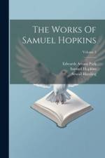 The Works Of Samuel Hopkins; Volume 3 af Samuel Hopkins