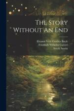 The Story Without An End af Friedrich Wilhelm CarovÃ©