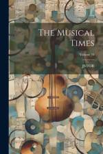 The Musical Times; Volume 34 af Jstor (Organization)