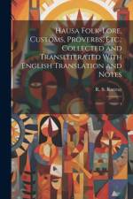 Hausa Folk-lore, Customs, Proverbs, etc. af R S 1881-1938 Rattray