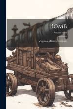 Bomb; Volume 1908 af Virginia Military Institute