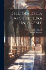 Dell'idea Della Architettura Universale af Vincenzo Scamozzi