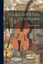Volkslieder Der Schweden af Gottlieb Mohnike