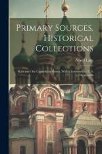 Primary Sources, Historical Collections af Atwell Lake