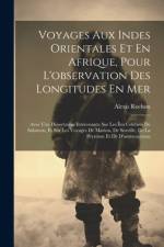 Voyages Aux Indes Orientales Et En Afrique, Pour L'observation Des Longitudes En Mer af Alexis Rochon