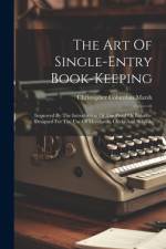 The Art Of Single-entry Book-keeping af Christopher Columbus Marsh