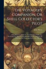 The Voyager's Companion, Or Shell Collector's Pilot af John Mawe